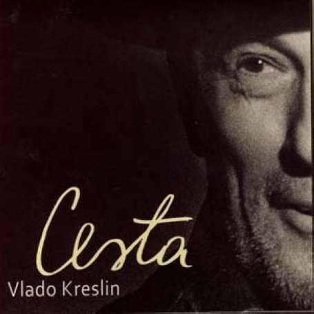 Cover for Kreslin Vlado · Cesta (CD) (2007)