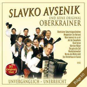 Unvergänglich-unerreicht,folge 10 - Slavko Und Seine Original Oberkrainer Avsenik - Musikk - BOGNE - 4012897137239 - 14. desember 2020