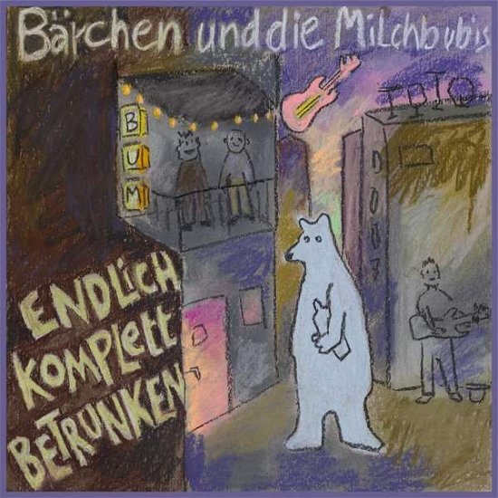 Cover for Barchen Und Die Milchbubis · Endlich Komplett Betrunken (CD) (2021)