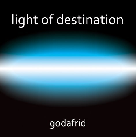 Light Of Destination - Godafrid - Musiikki - Meen-Music - 4024171201239 - tiistai 7. kesäkuuta 2011