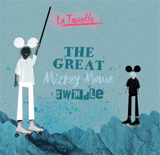 Cover for La Tourette · Great Mickey Mouse Swindle (CD) (2017)