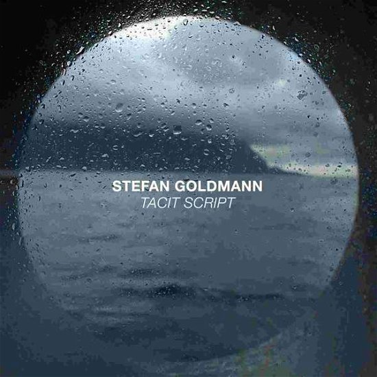 Cover for Stefan Goldmann · Tacit Script (CD) (2019)