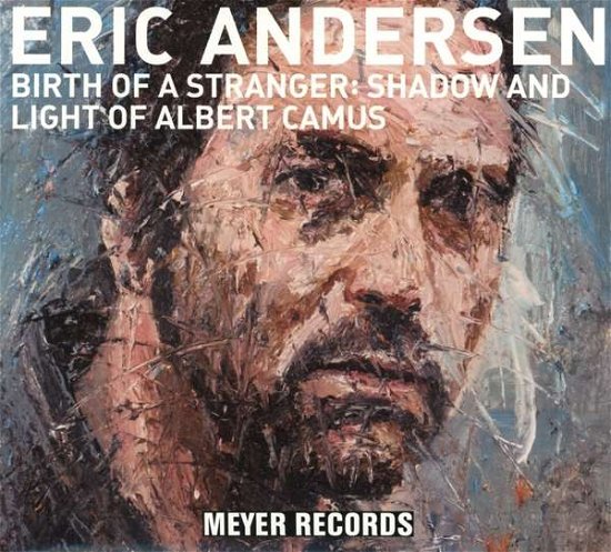 Cover for Eric Andersen · Birth of a Stranger-shadow and Light of Albert C (CD) (2022)