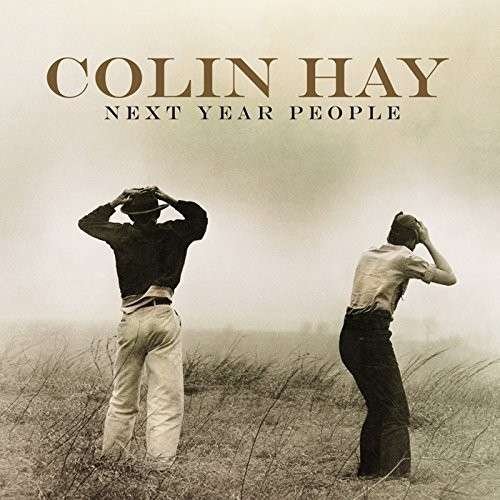 Cover for Colin Hay · Next Year People (CD) [Japan Import edition] (2015)