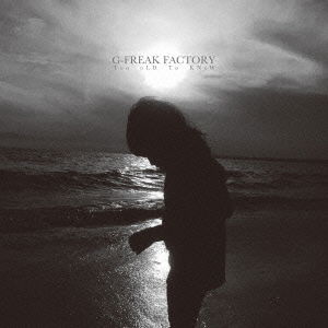 Cover for G-freak Factory · Too Old to Know &lt;limited&gt; (CD) [Japan Import edition] (2016)