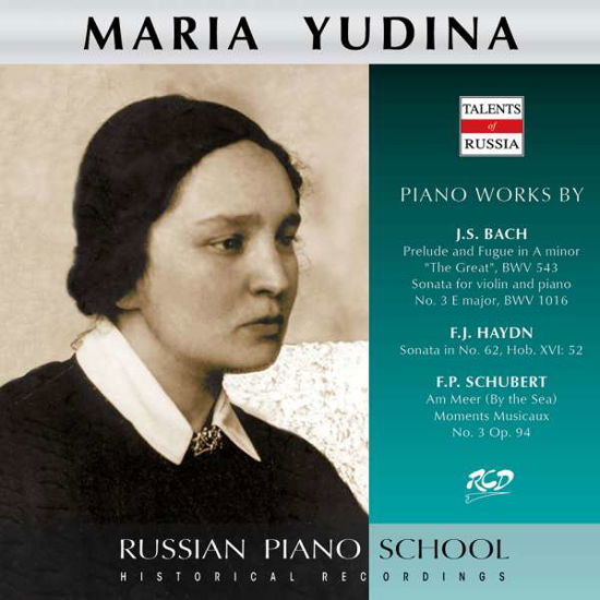 Cover for Yudina Maria · Maria Yudina Plays Piano Works by Bach, Schubert and Haydn (CD)