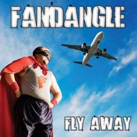 Fly Away - Fandangle - Musik - CADIZ -PARTY HOUSE RECORDS - 5060101380239 - 26. august 2013