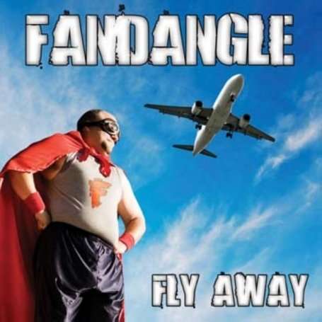 Fly Away - Fandangle - Musiikki - PARTY HOUSE RECORDS - 5060101380239 - maanantai 12. elokuuta 2013