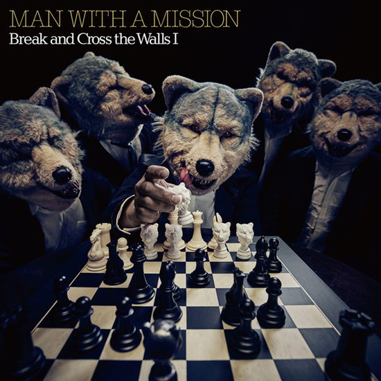 Break and Cross the Walls I - Man with a Mission - Musik - JPU RECORDS - 5065004055239 - 4 februari 2022