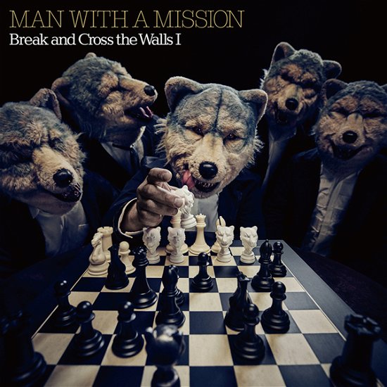 Cover for Man with a Mission · Break and Cross the Walls I (CD) (2022)