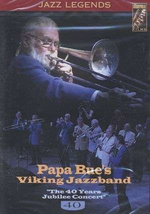Cover for Papa Bue's Viking Jazzband · Papa Bue's Viking Jazzband - the 40 Years Jubilee Concert (DVD) (2006)