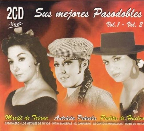Cover for Triana, Marife / Antonita Penuela / Perlita De Huelva · Sus Mejores Pasodobles Vol. 1 / 2 (CD) (2011)