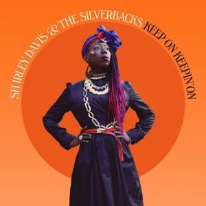 Cover for Shirley &amp; The Silverbacks Davis · Keep On Keepin' On (CD) (2022)