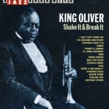 Shake It & Break It - King Oliver - Musik - JAZZ HOUR WITH - 8712177005239 - 14. januar 2015