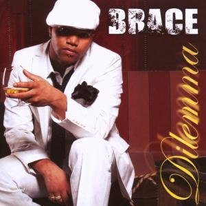 Cover for Brace · Dilemma (CD) (2007)