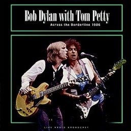 Cover for Bob Dylan &amp; Tom Petty · Across The Borderline 1986 (LP) (2021)