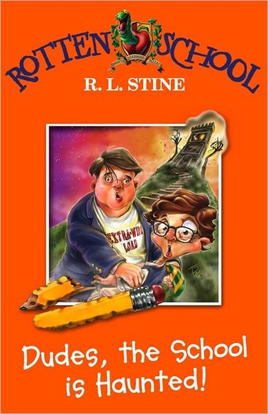 Cover for R. L. Stine · Dudes, the School is Haunted! - Rotten School (Paperback Bog) (2007)