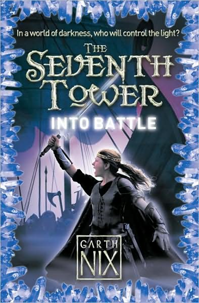 Cover for Garth Nix · Into Battle - The Seventh Tower (Paperback Book) (2010)