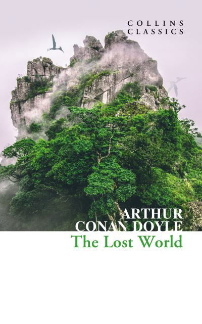 The Lost World - Collins Classics - Arthur Conan Doyle - Bøger - HarperCollins Publishers - 9780008532239 - 9. maj 2024