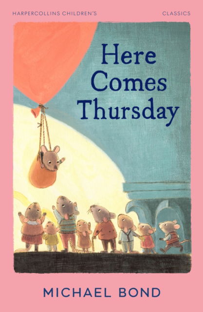 Cover for Michael Bond · Here Comes Thursday - HarperCollins Children’s Classics (Taschenbuch) (2025)