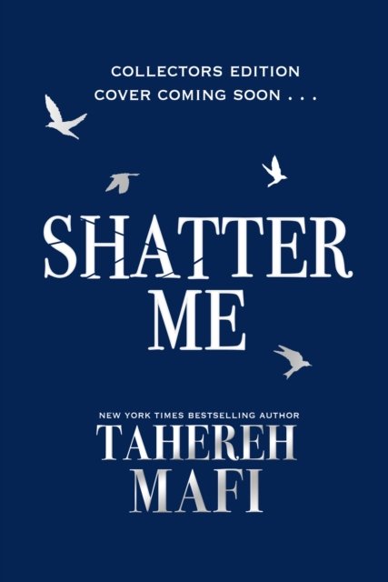 Cover for Tahereh Mafi · Shatter Me - Shatter Me (Hardcover bog) [Special Collectors edition] (2023)