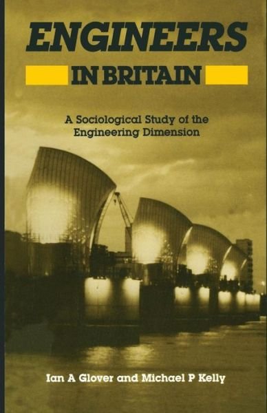 Cover for Ian Glover · Engineers in Britain: A Sociological Study of the Engineering Dimension (Paperback Book) (1987)
