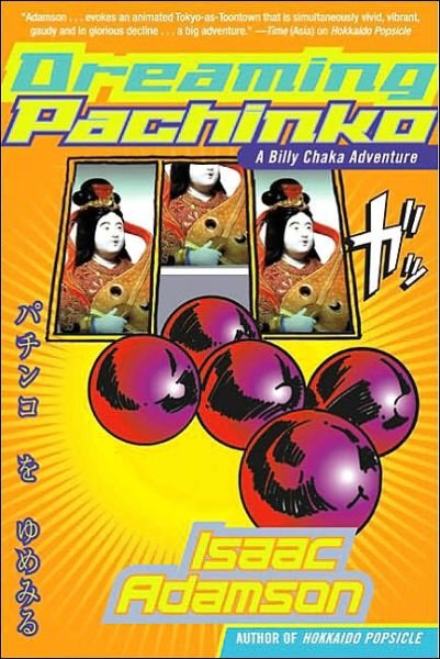 Cover for Isaac Adamson · Dreaming Pachinko (Paperback Book) (2003)