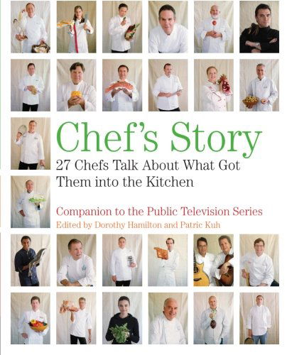 Cover for Patric Kuh · Chef's Story: 27 Chefs Talk About What Got Them into the Kitchen (Paperback Book) [First edition] (2008)