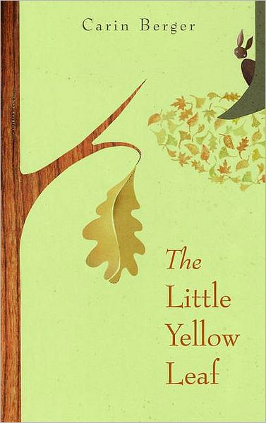 Cover for Carin Berger · The Little Yellow Leaf (Hardcover Book) (2009)