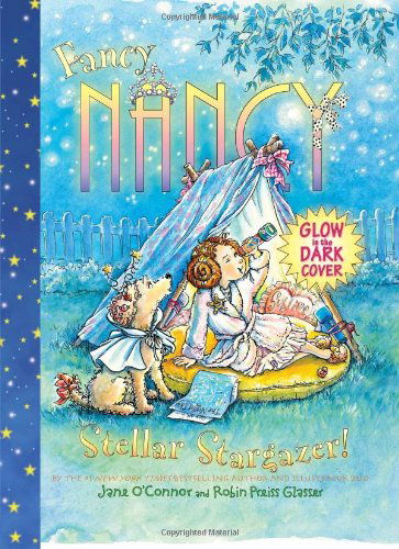 Cover for Jane O'Connor · Fancy Nancy: Stellar Stargazer! - Fancy Nancy (Hardcover Book) (2011)