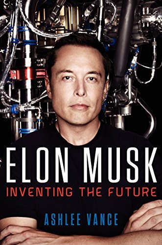 Cover for Ashlee Vance · Elon Musk: Tesla, SpaceX, and the Quest for a Fantastic Future (Hardcover bog) (2015)