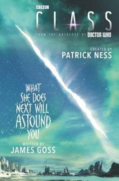 Cover for Patrick Ness · Class: What She Does Next Will Astound You - Class (Gebundenes Buch) (2018)
