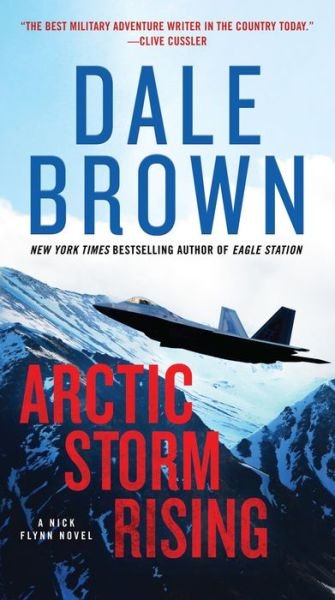 Cover for Dale Brown · Arctic Storm Rising: A Novel - Nick Flynn (Paperback Bog) (2022)