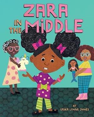 Cover for Erika Lynne Jones · Zara in the Middle (Book) (2025)