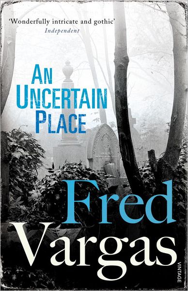 Cover for Fred Vargas · An Uncertain Place - Commissaire Adamsberg (Paperback Bog) (2012)