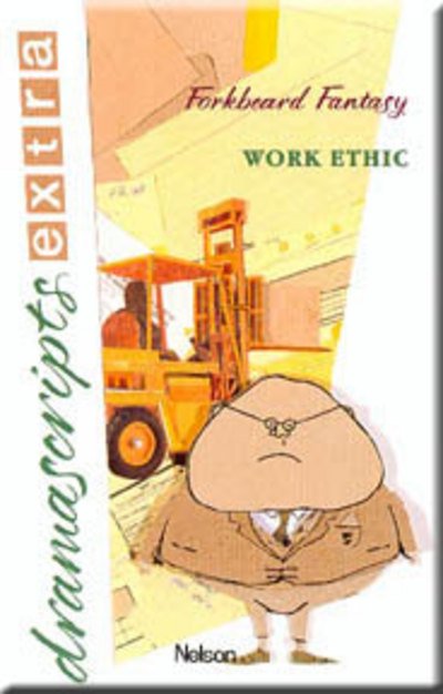 Work Ethic (Dramascripts Extra S) - Fantasy Forkbeard - Livres - Thomas Nelson Publishers - 9780174325239 - 1 octobre 1994