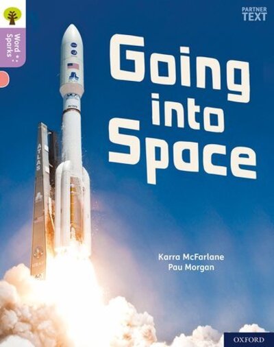 Cover for Karra McFarlane · Oxford Reading Tree Word Sparks: Level 1+: Going into Space - Oxford Reading Tree Word Sparks (Paperback Book) (2020)