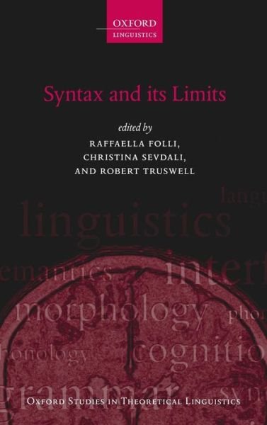 Syntax and its Limits - Oxford Studies in Theoretical Linguistics -  - Kirjat - Oxford University Press - 9780199683239 - torstai 5. joulukuuta 2013