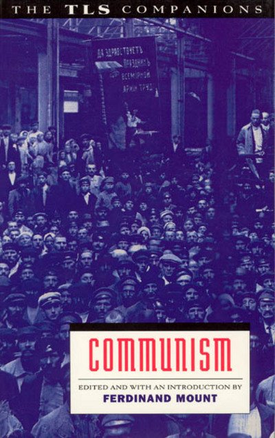 Cover for Ferdinand Mount · Communism: A TLS Companion - A TLS companion (Hardcover Book) (1993)