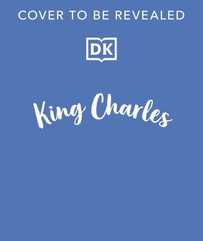 Cover for Andrea Mills · King Charles III: Celebrating His Majesty's Coronation and Reign - History's Great Leaders (Paperback Book) (2023)