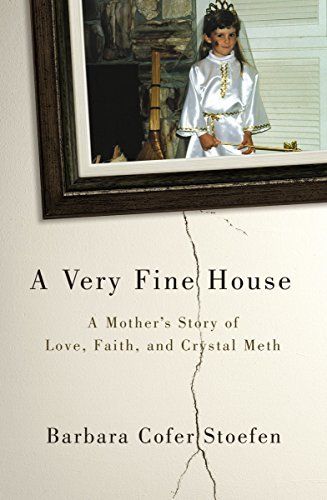Cover for Zondervan Publishing · A Very Fine House: A Mother's Story of Love, Faith, and Crystal Meth (Paperback Book) [Special edition] (2014)