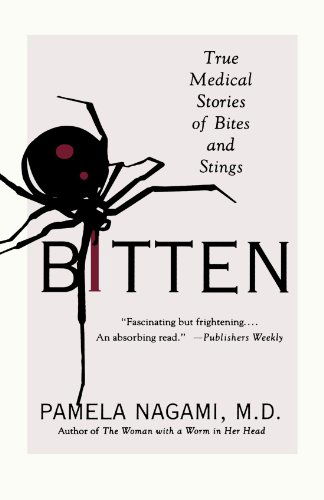 Cover for Pamela Nagami · Bitten: True Medical Stories of Bites and Stings (Paperback Book) [First edition] (2005)