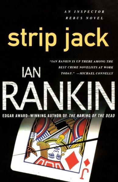 Strip Jack (Inspector Rebus, No. 4) - Ian Rankin - Kirjat - St. Martin's Griffin - 9780312545239 - tiistai 17. helmikuuta 2009