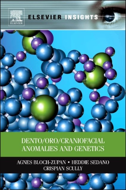 Cover for Bloch-Zupan, Agnes (University of Strasbourg) · Dento / Oro / Craniofacial Anomalies and Genetics (Pocketbok) (2012)