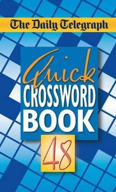 Cover for Telegraph Group Limited · Daily Telegraph Quick Crosswords 48 (Taschenbuch) (2008)