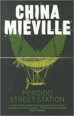 Perdido Street Station - China Mieville - Livros - Pan Macmillan - 9780330534239 - 6 de maio de 2011