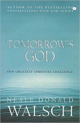 Cover for Neale Donald Walsch · Tomorrow's God: Our Greatest Spiritual Challenge (Paperback Bog) (2004)