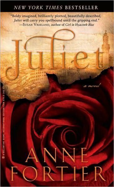 Juliet - Anne Fortier - Libros - Random House USA - 9780345525239 - 2011