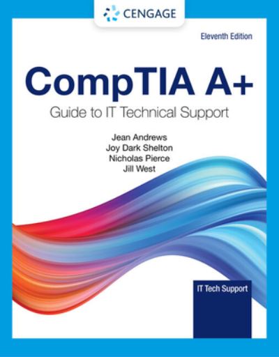 COMPTIA a+ Guide to Information Technology Technical Support, Loose-Leaf Version - Jean Andrews - Books - Cengage Learning - 9780357674239 - August 15, 2022