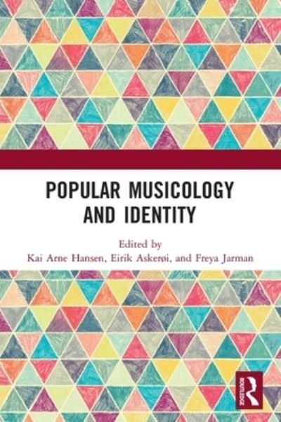 Cover for Kai Arne Hansen · Popular Musicology and Identity: Essays in Honour of Stan Hawkins (Paperback Book) (2022)